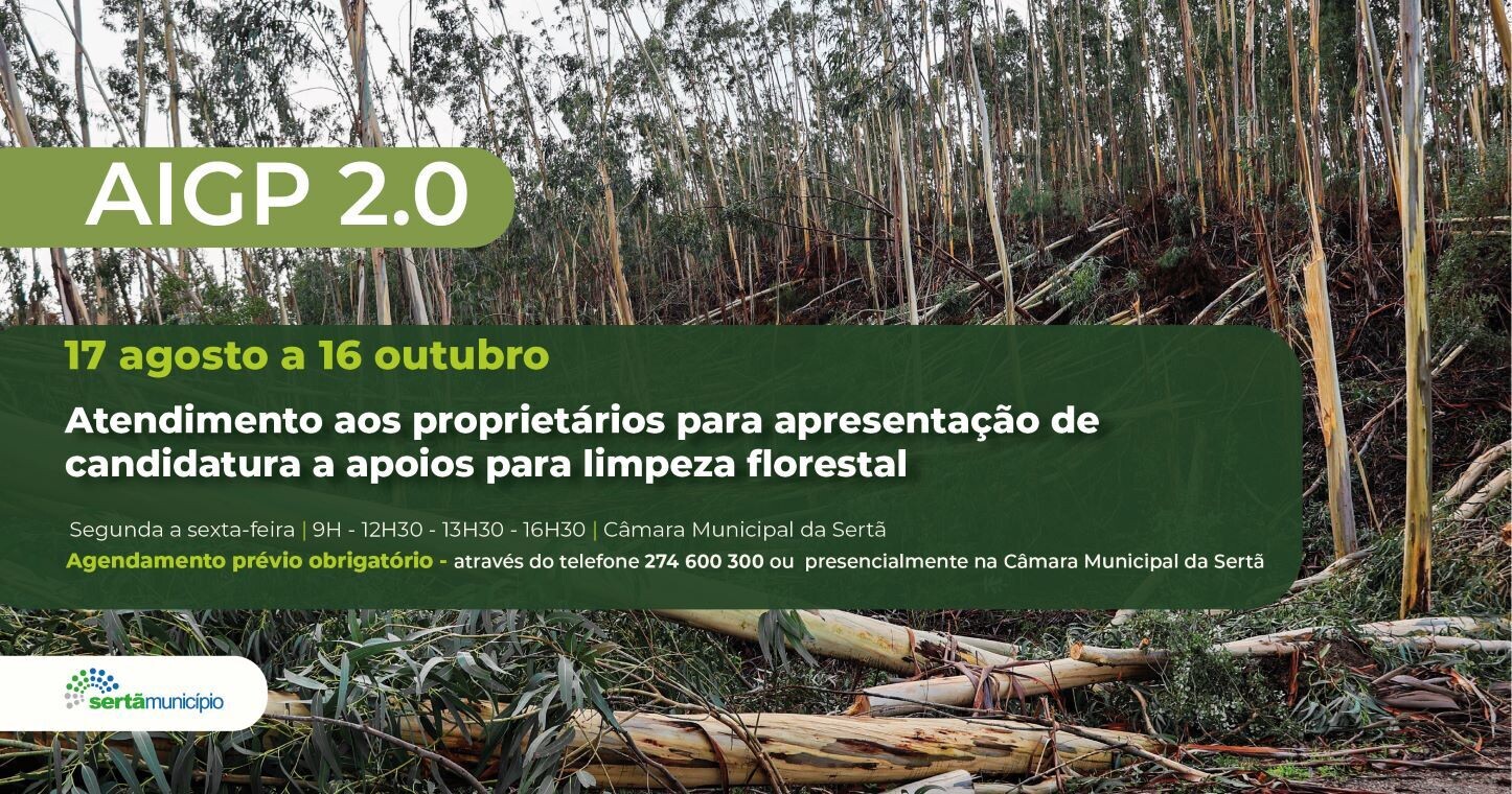 AIGP 2.0: Sertã inicia atendimento aos proprietários para apresentação de candidatura a apoios para limpeza florestal