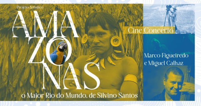 Cine-Concerto “Amazonas – o Maior Rio do Mundo”